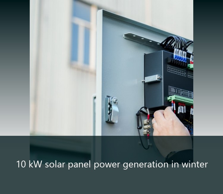 10 kW solar panel power generation in winter