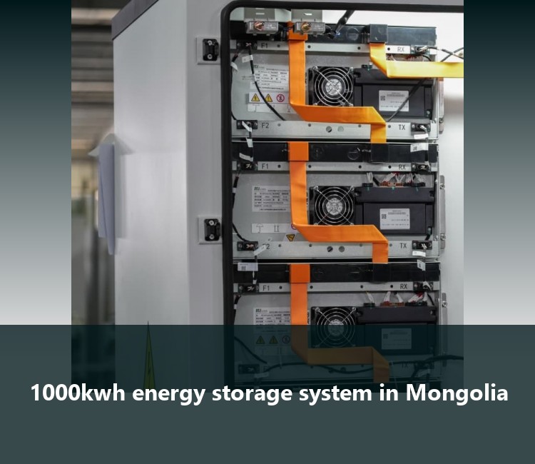 1000kwh energy storage system in Mongolia