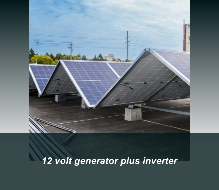 12 volt generator plus inverter