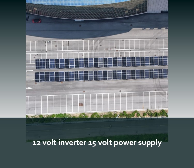 12 volt inverter 15 volt power supply