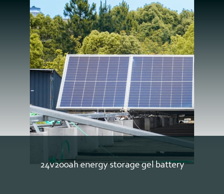 24v200ah energy storage gel battery