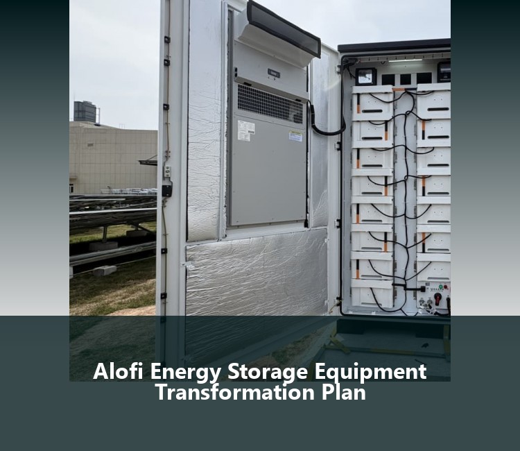 Alofi Energy Storage Equipment Transformation Plan