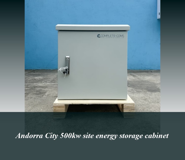 Andorra City 500kw site energy storage cabinet