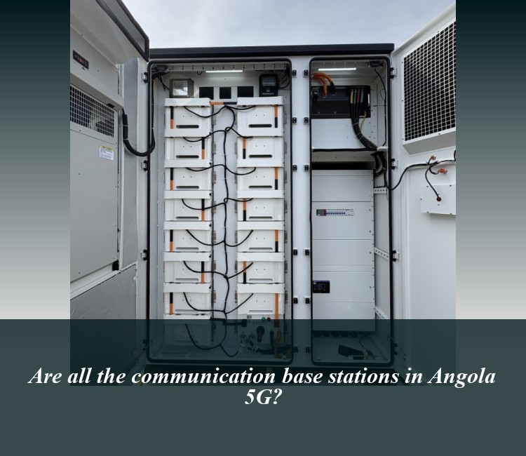Are all the communication base stations in Angola 5G?