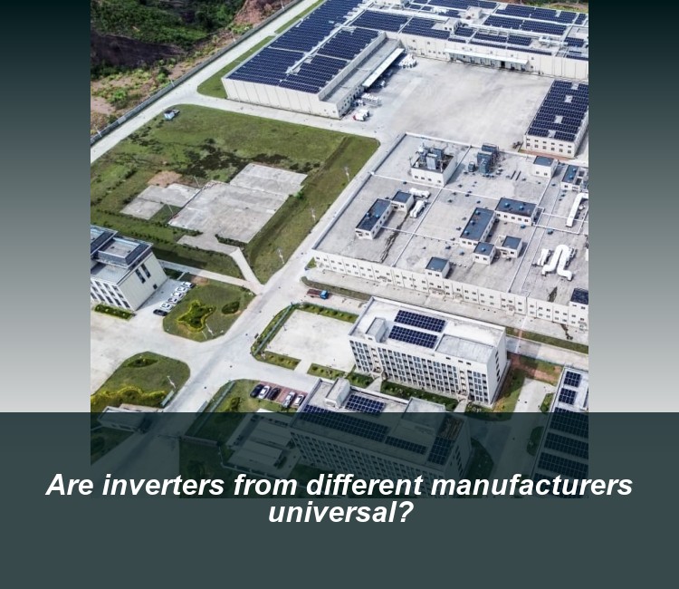 Are inverters from different manufacturers universal?