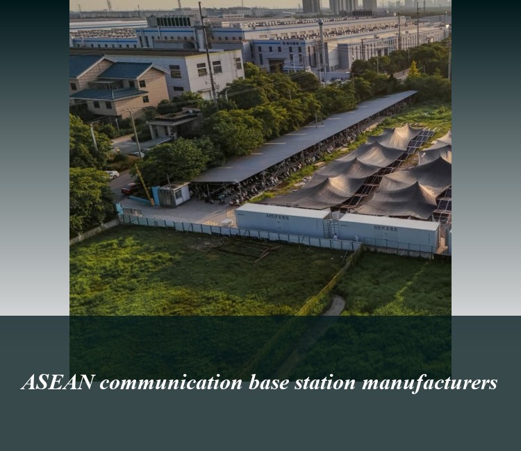 ASEAN communication base station manufacturers