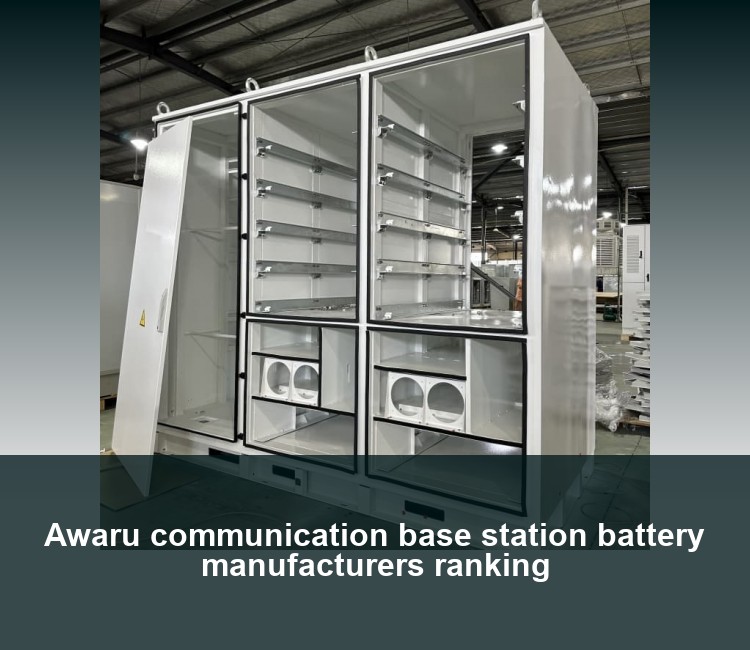 Awaru communication base station battery manufacturers ranking