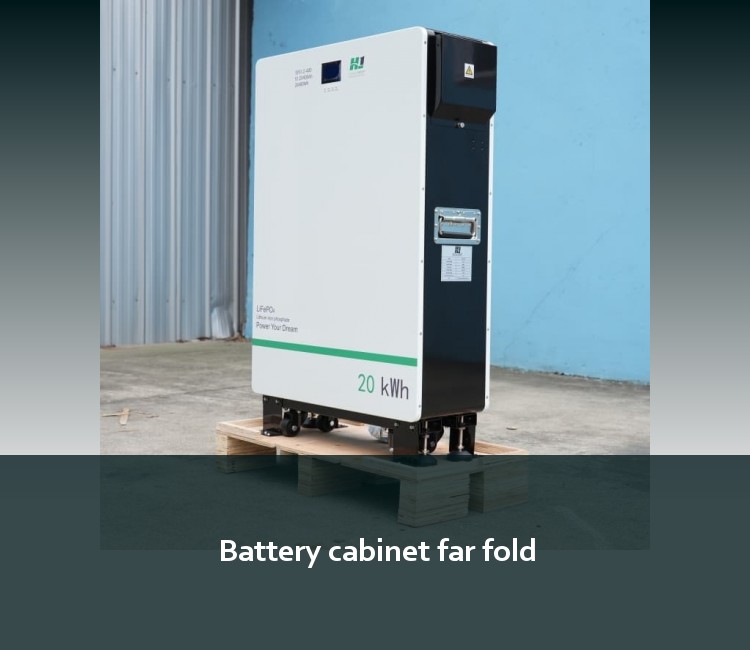 Battery cabinet far fold