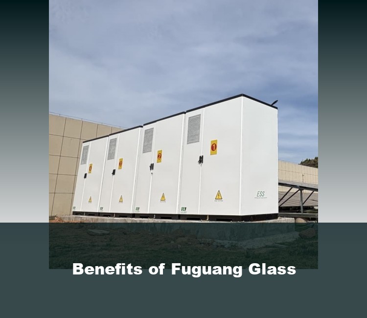 Benefits of Fuguang Glass