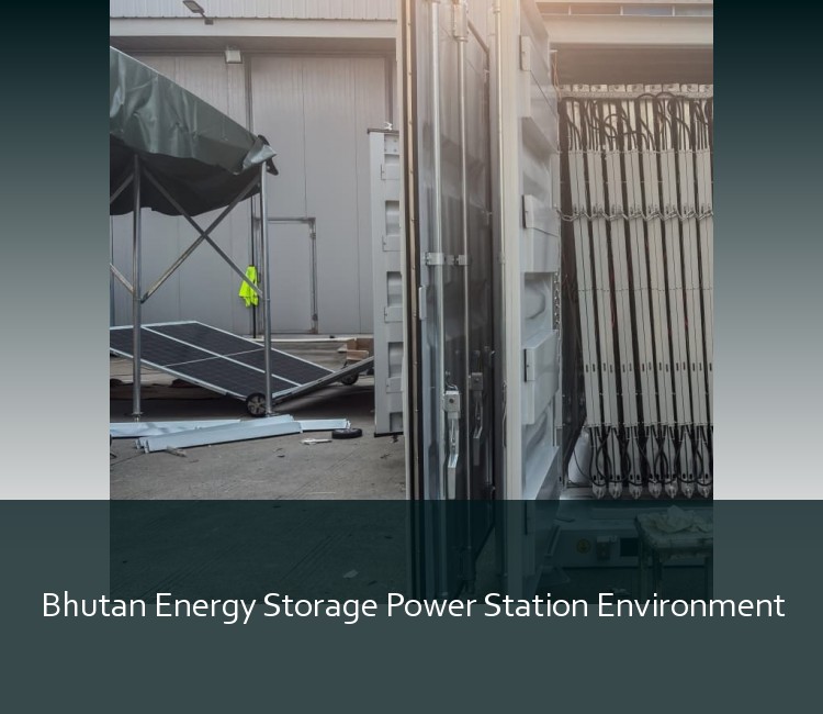 Bhutan Energy Storage Power Station Environment