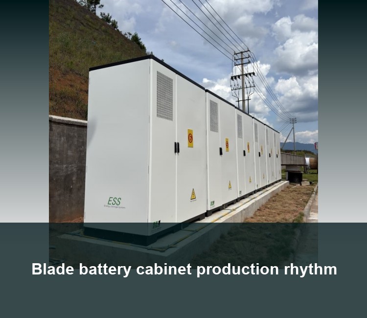 Blade battery cabinet production rhythm