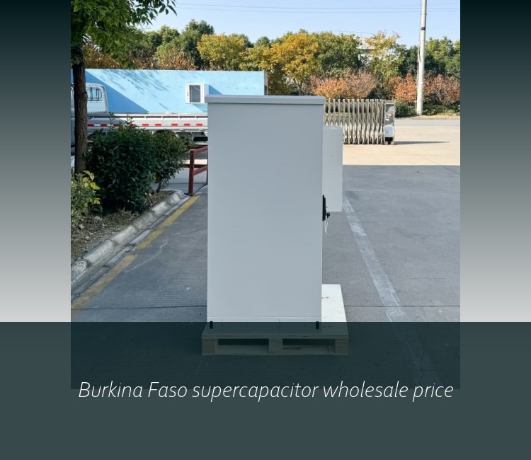 Burkina Faso supercapacitor wholesale price