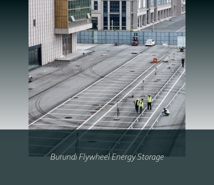 Burundi Flywheel Energy Storage