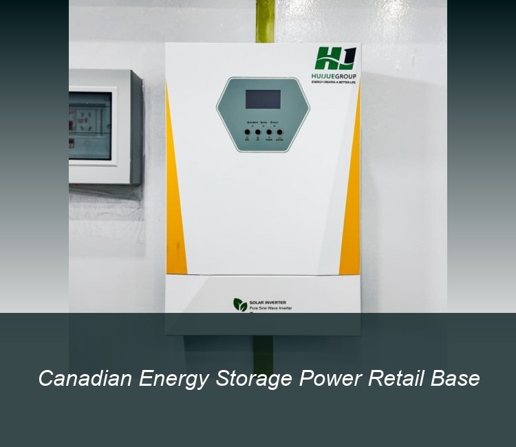 Canadian Energy Storage Power Retail Base