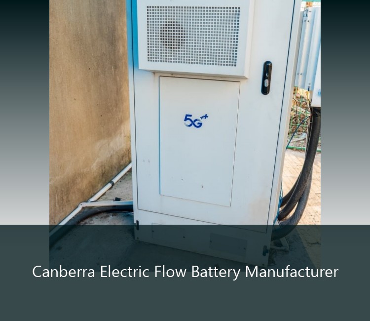Canberra Electric Flow Battery Manufacturer