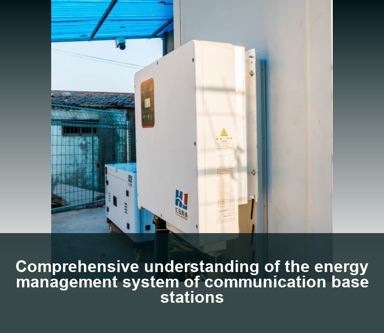 Comprehensive understanding of the energy management system of communication base stations