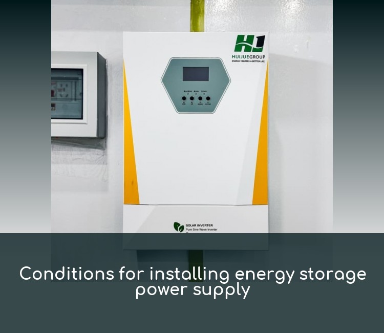 Conditions for installing energy storage power supply