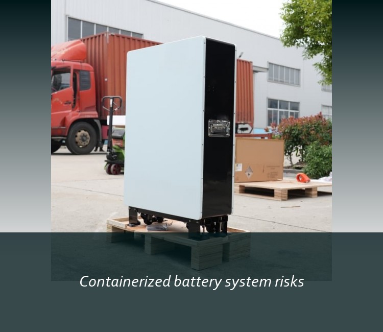 Containerized battery system risks