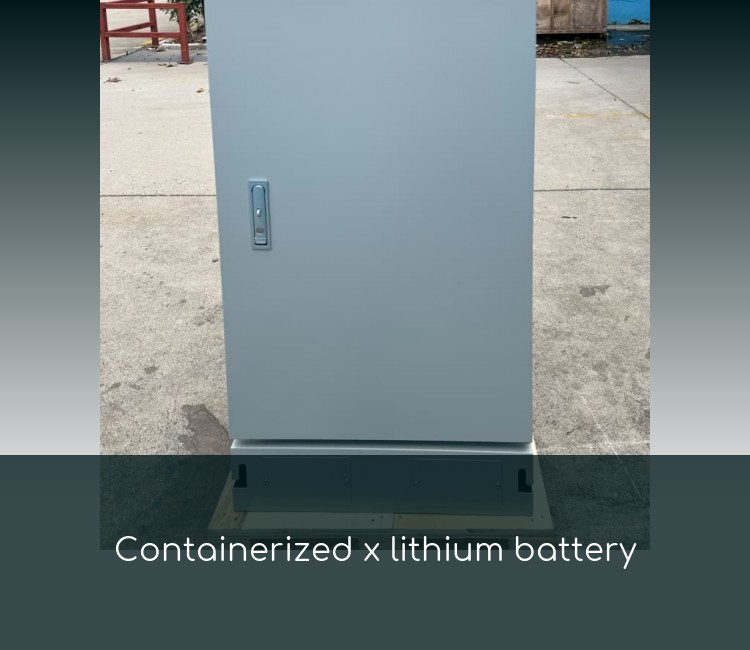 Containerized x lithium battery