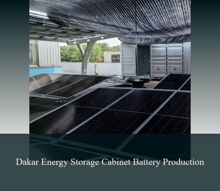 Dakar Energy Storage Cabinet Battery Production