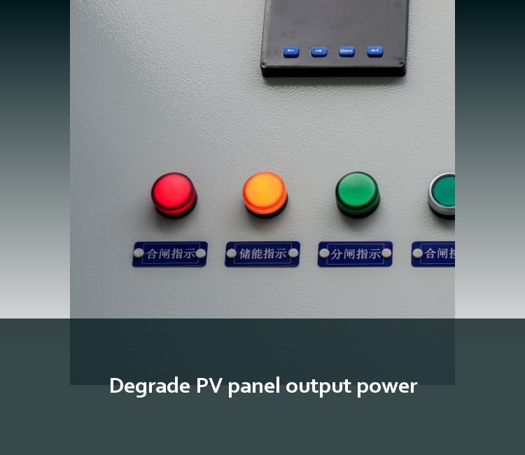 Degrade PV panel output power