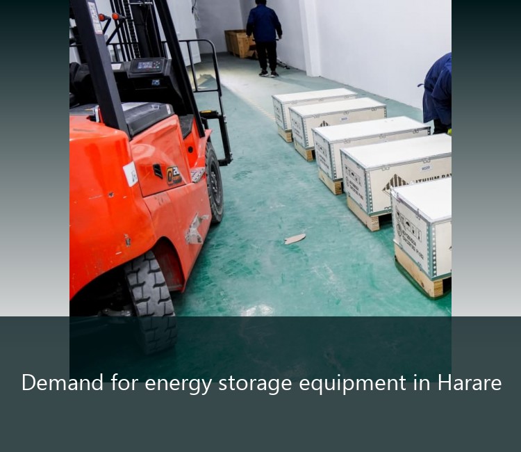 Demand for energy storage equipment in Harare