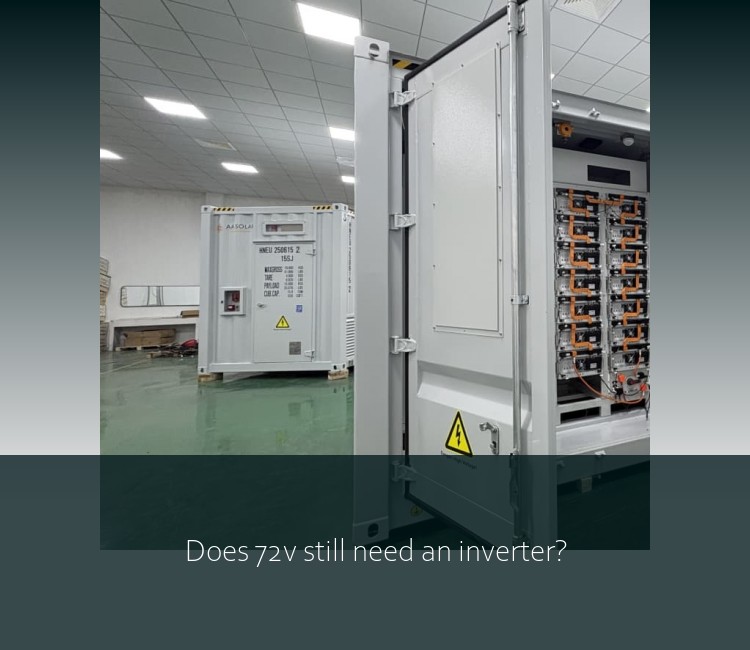 Does 72v still need an inverter?