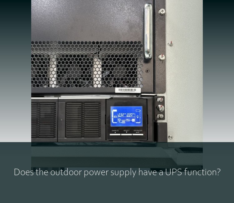 Does the outdoor power supply have a UPS function?