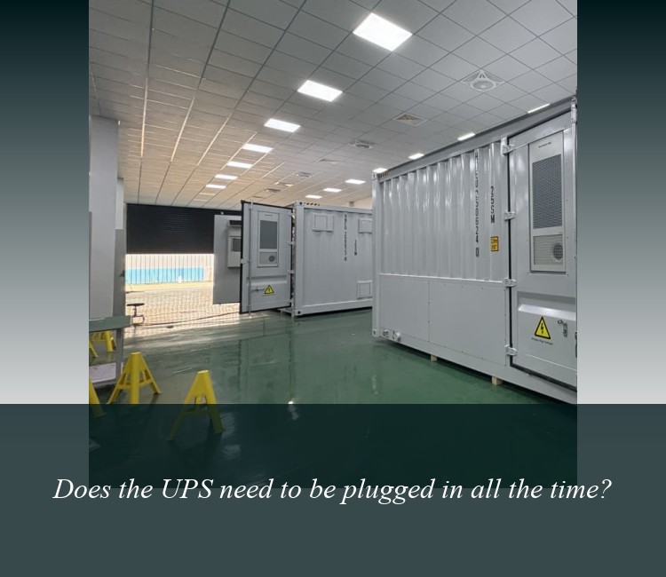 Does the UPS need to be plugged in all the time?