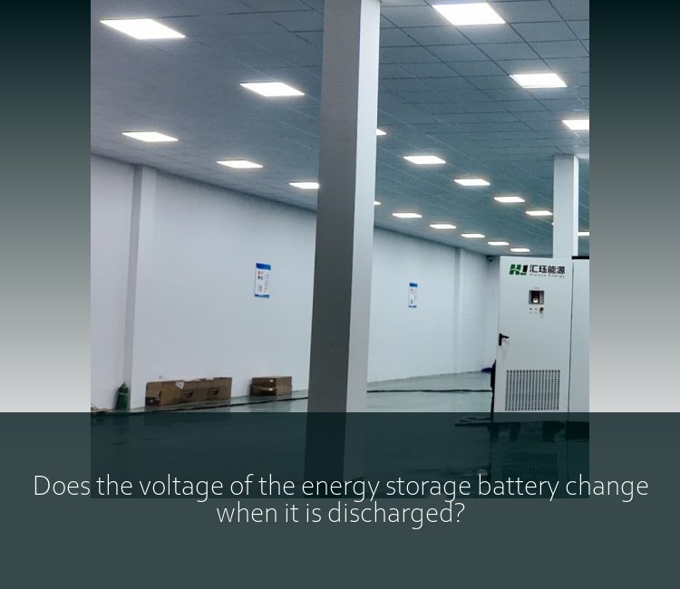 Does the voltage of the energy storage battery change when it is discharged?