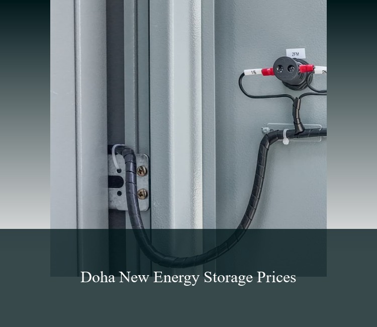 Doha New Energy Storage Prices