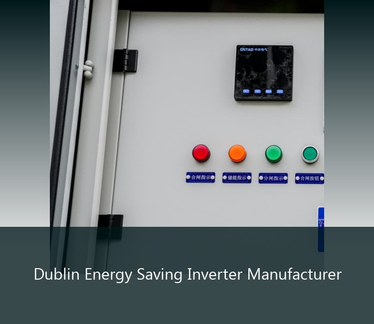 Dublin Energy Saving Inverter Manufacturer