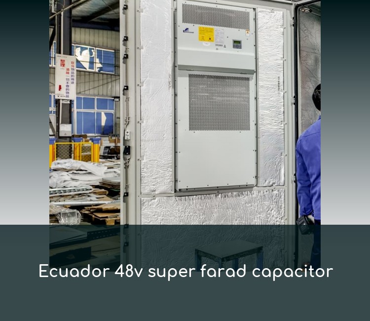 Ecuador 48v super farad capacitor