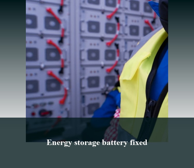 Energy storage battery fixed