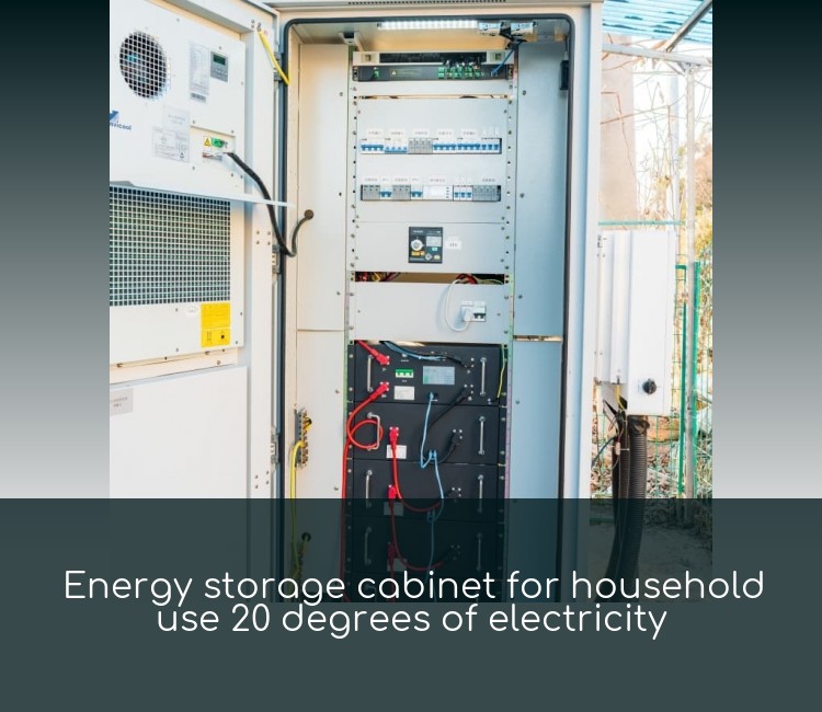 Energy storage cabinet for household use 20 degrees of electricity