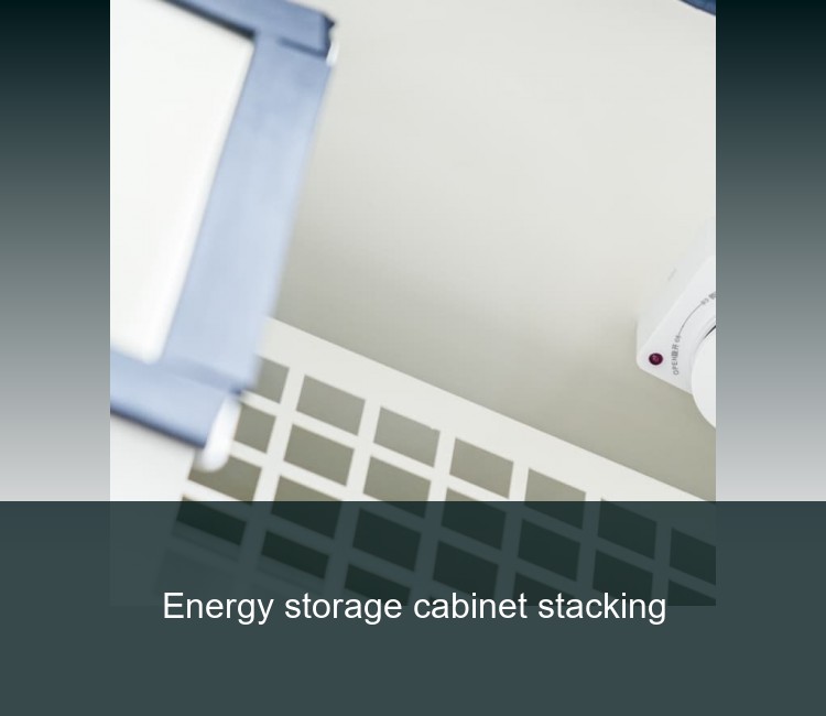Energy storage cabinet stacking