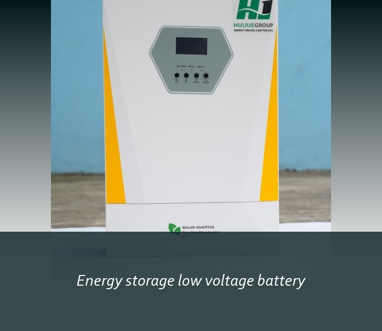 Energy storage low voltage battery