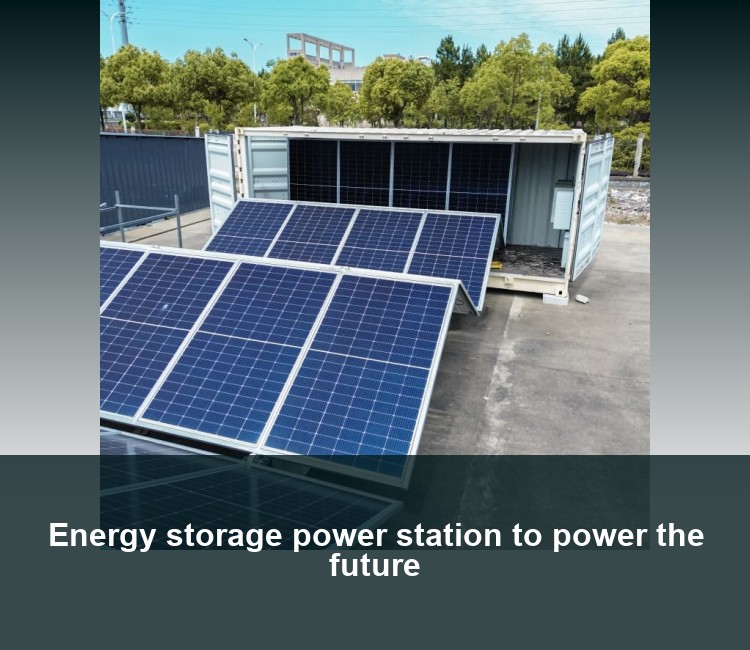 Energy storage power station to power the future
