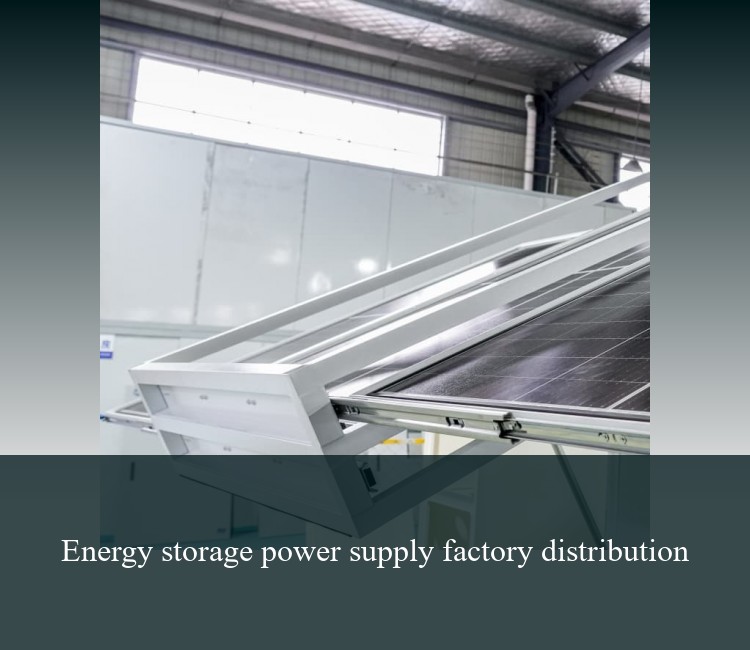 Energy storage power supply factory distribution