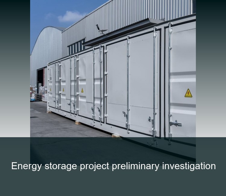 Energy storage project preliminary investigation