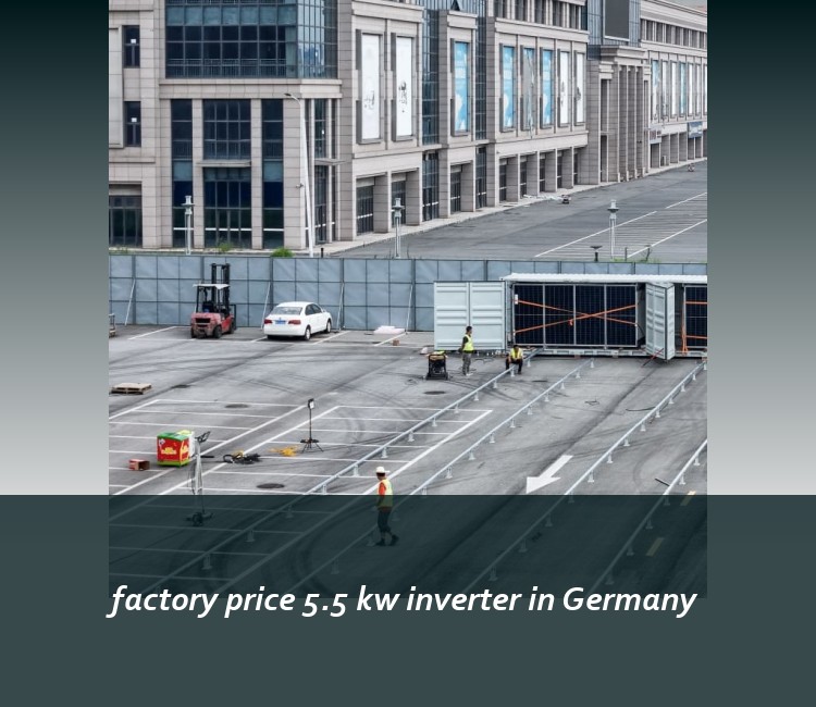 factory price 5.5 kw inverter in Germany
