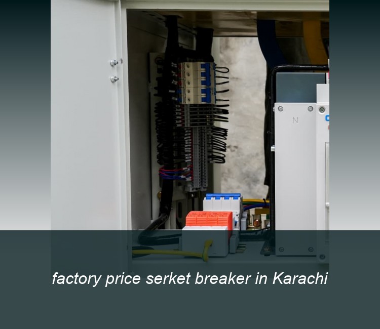 factory price serket breaker in Karachi