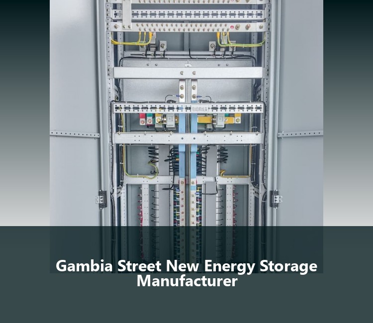 Gambia Street New Energy Storage Manufacturer