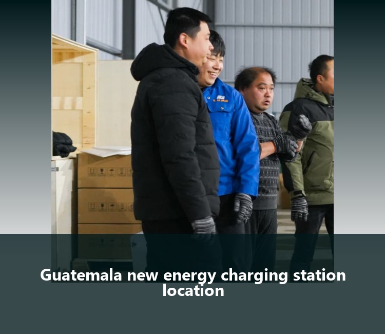 Guatemala new energy charging station location