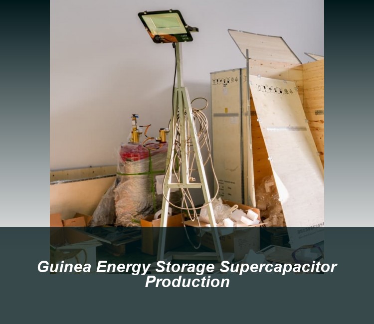 Guinea Energy Storage Supercapacitor Production