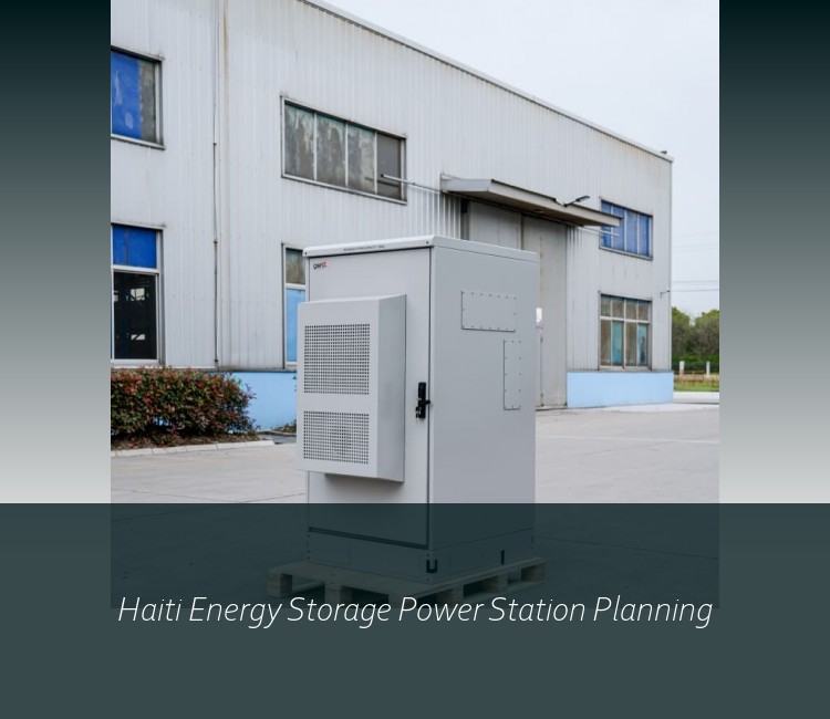 Haiti Energy Storage Power Station Planning