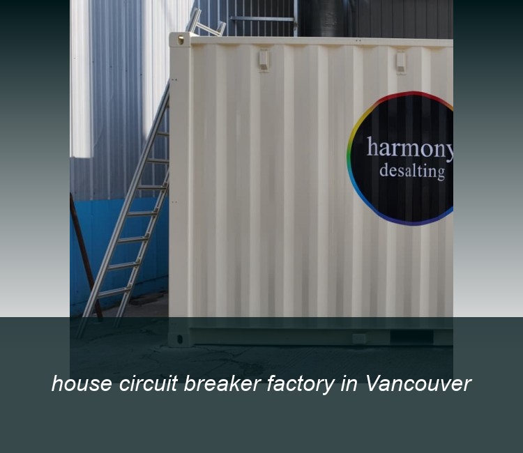 house circuit breaker factory in Vancouver