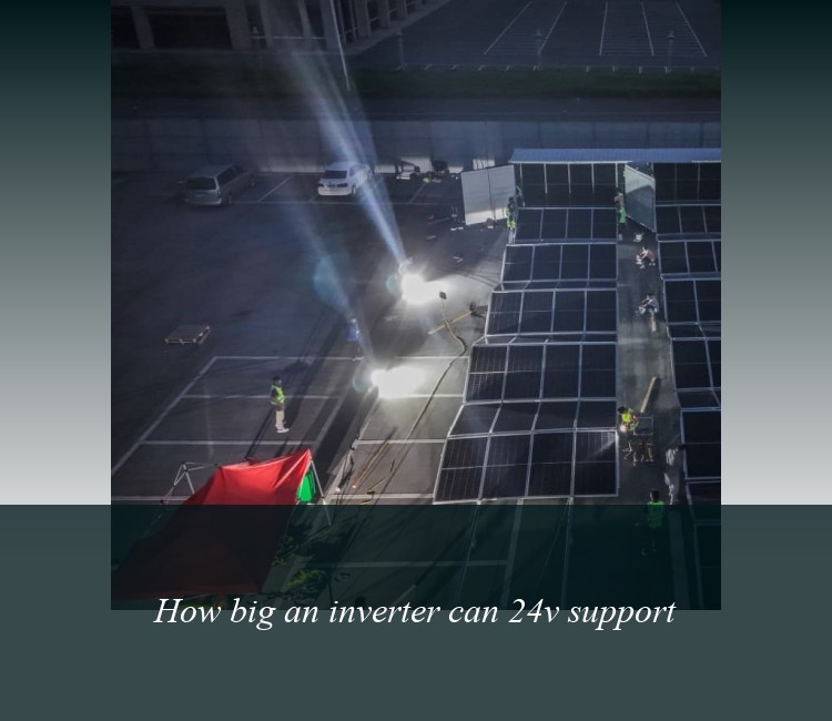 How big an inverter can 24v support