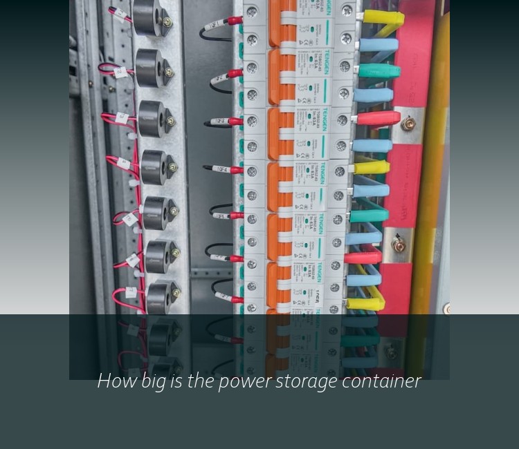 How big is the power storage container