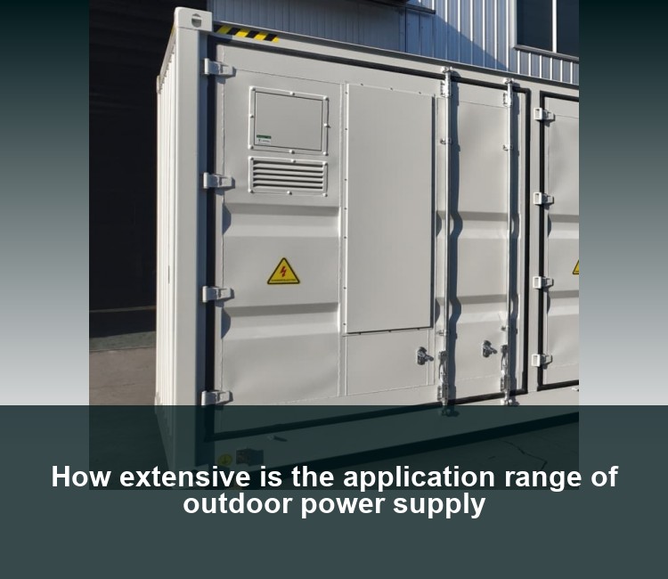 How extensive is the application range of outdoor power supply